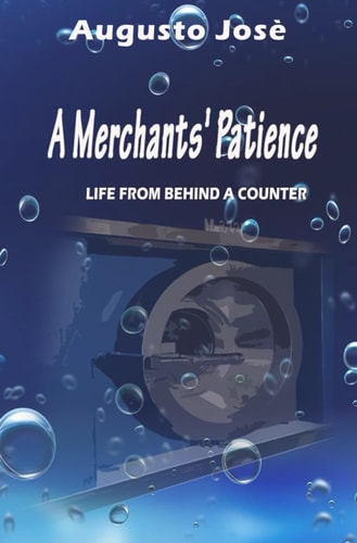 A Merchants' Patience Life from Behind a Counter