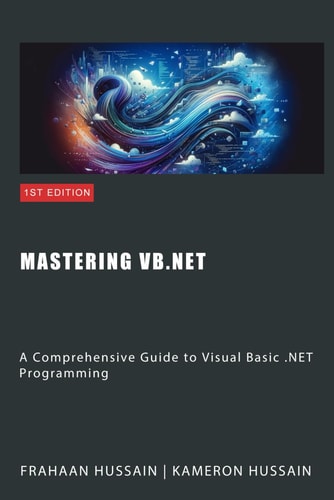 Mastering VB.NET A Comprehensive Guide to Visual Basic .NET Programming