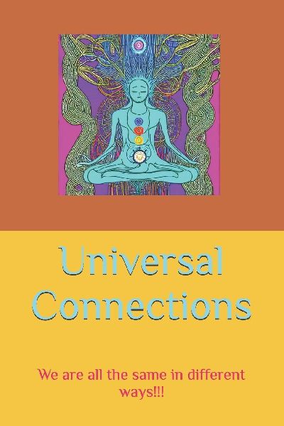Universal Connections: We are all the same in different ways