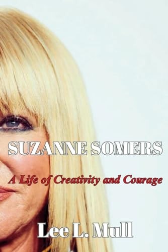 Suzanne Somers A Life of Creativity and Courage