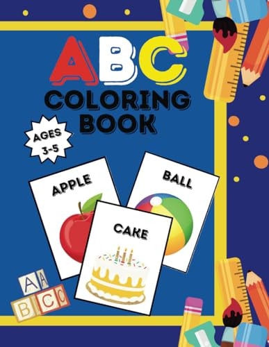 ABC Coloring Book An Alphabet Learning Coloring Book for Toddlers and Preschoolers (Kids Ages 3-5)