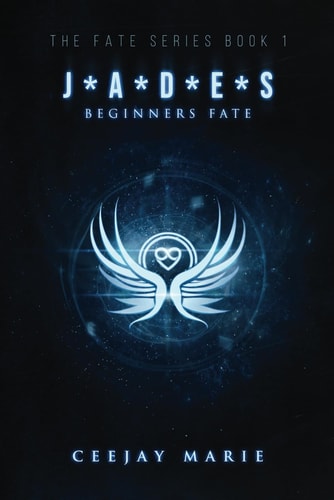 J*a*d*e*s Beginners Fate: The Fate Series: Book 1
