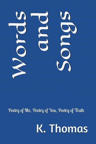 Words and Songs Poetry of Me, Poetry of You, Poetry of Truth