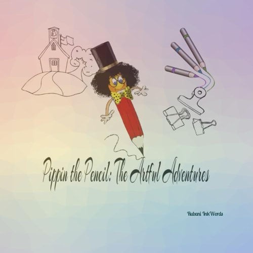 Pippin the Pencil The Artful Adventures