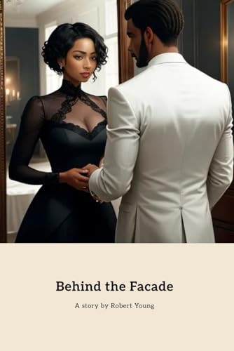 Behind the Facade A Forbidden Love Story