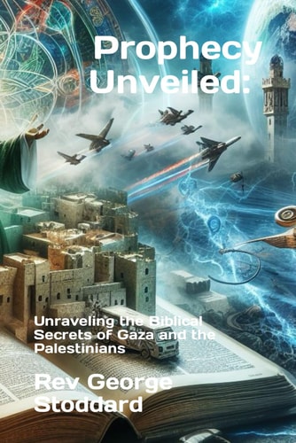 PROPHECY UNVEILED Unraveling the Biblical Secrets of Gaza and the Palestinians
