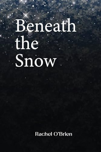 Beneath the Snow