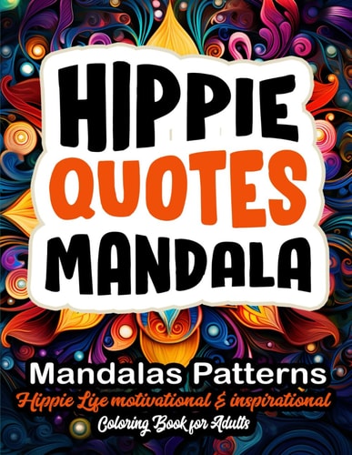 Mindful Hippie & Mandalas Coloring Journey: Stress Relieving Patterns - 8.5x11 Large Print