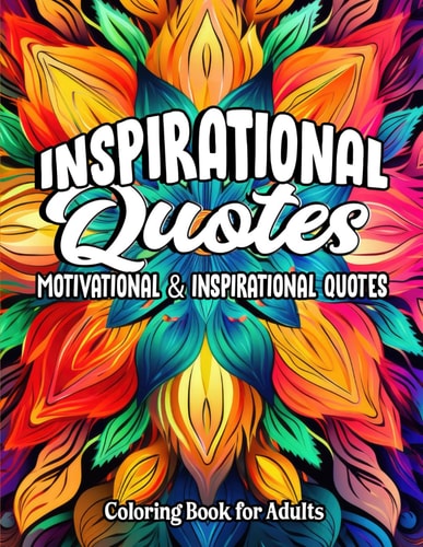 Inspirational Quotes Color & Be Inspired For Women, Teens & Adults
