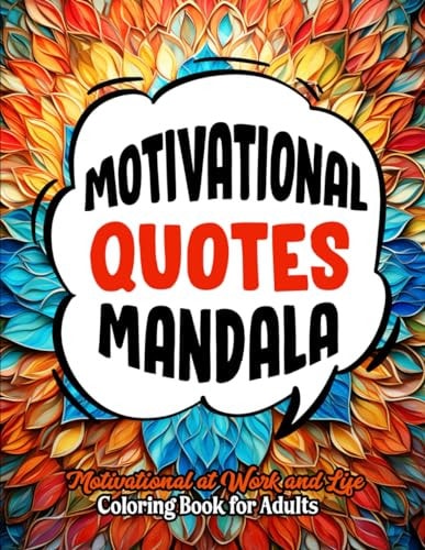 Color Your Motivation Quotes Coloring Book: 8.5x11 Large Print: Positivity & Stress Relief