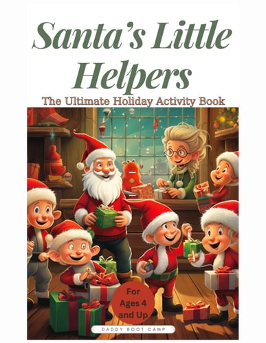 Santa's Little Helpers A Fun-Filled Christmas Activity Book For Kids: Enjoyable Mazes, Creative Coloring Sheets, Skill-building Tracing Activities, Counting Challenges, and So Much More!