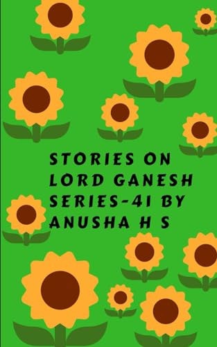 Stories on Lord Ganesh Series-41 From Various Sources of Ganesh Purana