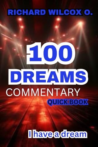 100 Dreams Commentary Quick Book I Have a Dream