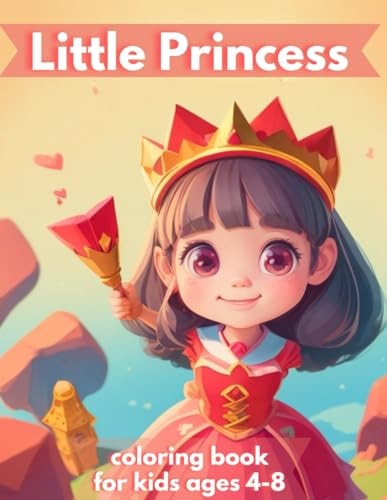 Little Princess Coloring Book Kids Ages 4-8 Cute Coloring Book for Little Princessfor