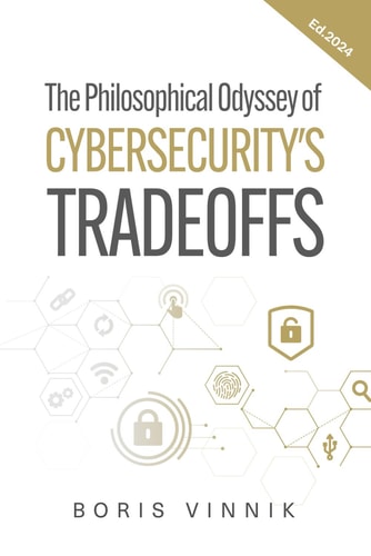 Cybersecurity Tradeoff's The Philosophical Odyssey