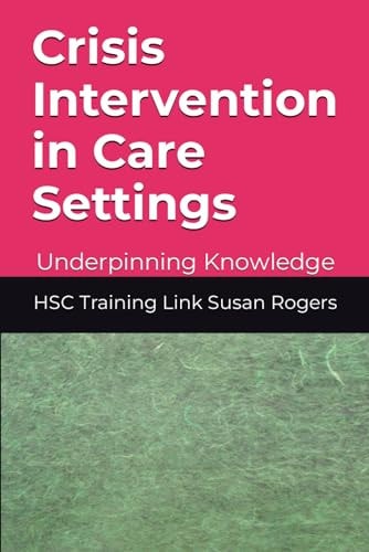 Crisis Intervention in Care Settings Underpinning Knowledge