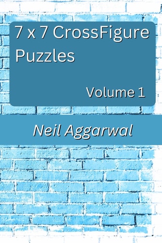 7 X 7 CrossFigurePuzzles Volume 1