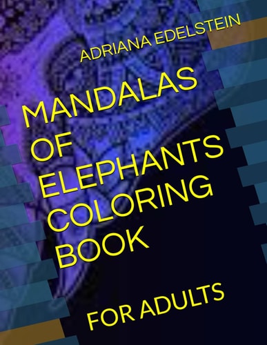 Mandalas of Elephants Coloring Book For Adults