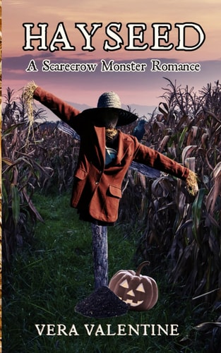 Hayseed A Scarecrow Monster Romance