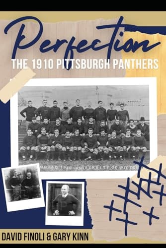 Perfection The 1910 Pittsburgh Panthers
