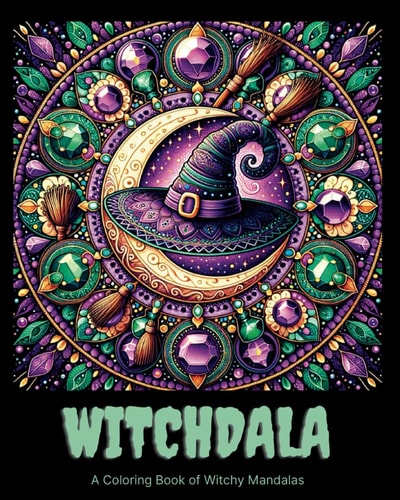 Witchdala A Coloring Book of Witchy Mandalas