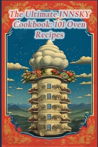 The Ultimate INNSKY Cookbook 101 Oven Recipes