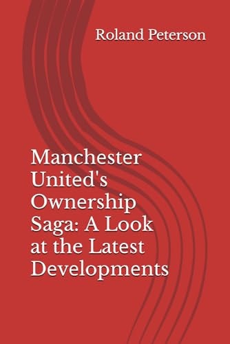 Manchеstеr Unitеd's Ownеrship Saga A Look at the Latеst Dеvеlopmеnts