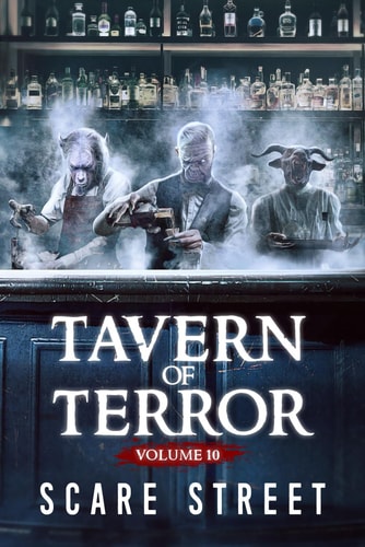 Tavern of Terror Vol. 10 Short Horror Stories Anthology