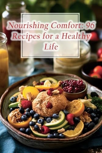 Nourishing Comfort 96 Recipes for a Healthy Life