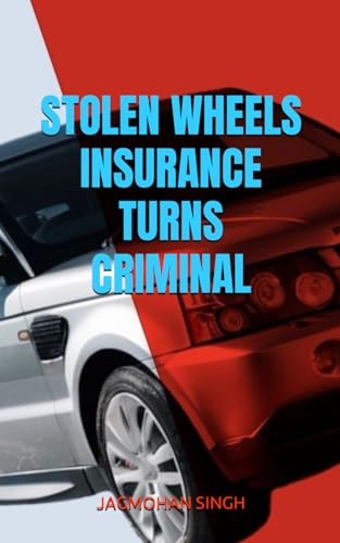 Stolen Wheels Insurance Turns Criminal