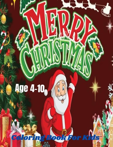 Merry Christmas Coloring Book For Kids Merry and Bright Coloring Adventures
