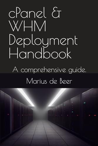CPanel & WHM Deployment Handbook A Comprehensive Guide.