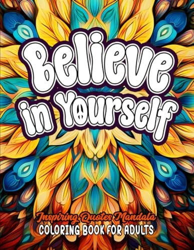 Empower & Color Believe in Yourself Quotes Book: Inspiring Sayings Large Print 8.5 X 11 Designs