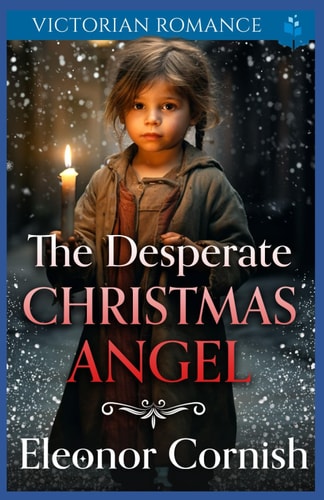 The Desperate Christmas Angel Victorian Romance