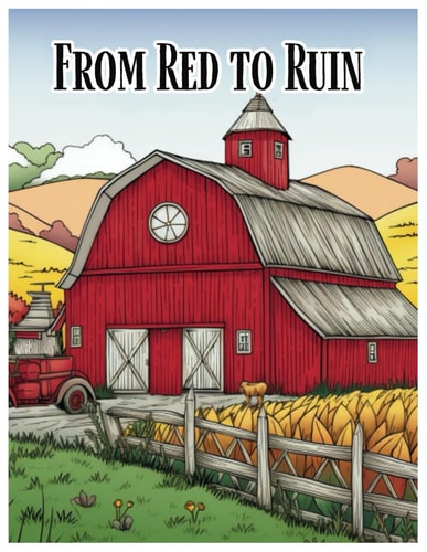 From Red to Ruin A Coloring Book of Barns