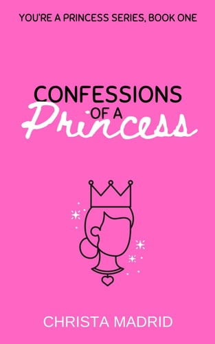Confessions of a Princess (You're a Princess)