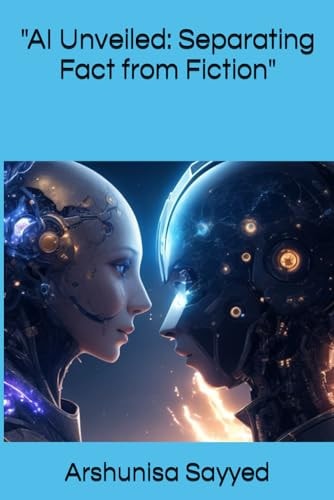 "AI Unveiled Separating Fact from Fiction"