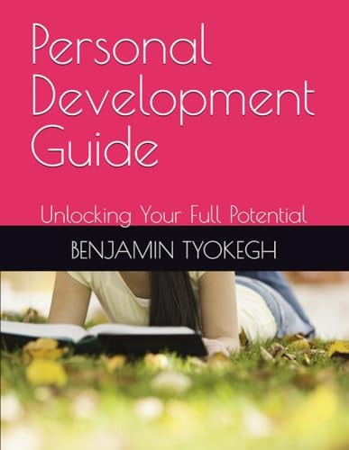 Personal Development Guide Unlocking Your Full Potential