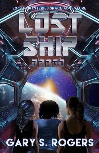 Lost Ship: Drago: An Exotic Mysteries Space Adventure