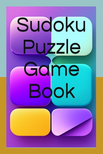 Sudoku Puzzle Game Book "Sudoku Mastery: A Puzzlers Paradise"