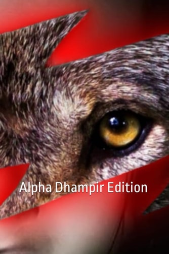 The Venom in My System Alpha Dhampir Edition