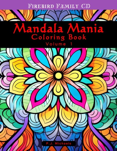 Mandala Mania Volume 1 A Zen Coloring Book Full of Stress Relieving Mandalas
