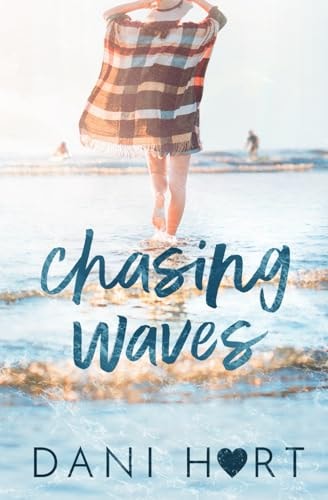 Chasing Waves An Emotional Second Chance Romance Journey