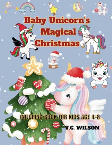 Baby Unicorn's Magical Christmas Coloring Book for Kids Age 4-8