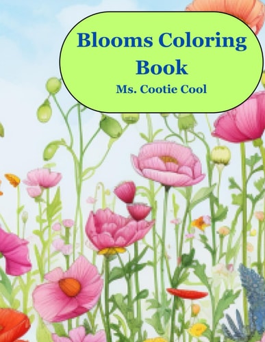 Blooms Coloring Book Beautiful Floral and Nature Landscape Pages to Relax and Relieve Stress