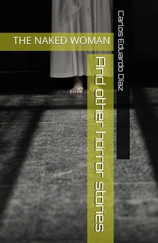 A Naked Woman And Other Horror Stories