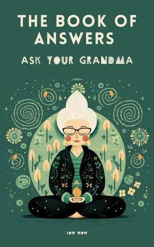 The Book of Answers. Ask Your Grandma