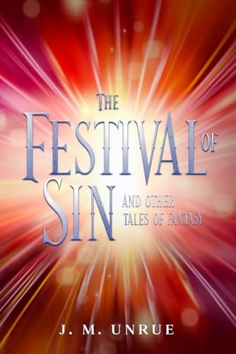 The Festival of Sin And Other Tales of Fantasy