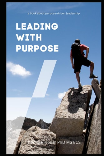 Leading with Purpose A Guide to Inspirational and Effective Leadership