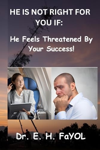 He Is Not Right for You If He Feels Threatened By Your Success!